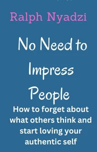 No Need to Impress People