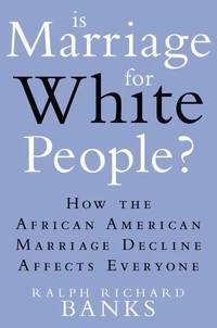 Is Marriage for White People?