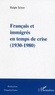 Ralph Schor - Français et immigrés en temps de crise - (1930-1980).