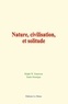 Ralph W. Emerson - Nature, civilisation, et solitude.