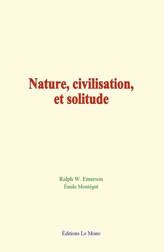 Nature, civilisation, et solitude