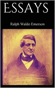 Ralph Waldo Emerson - Essays.