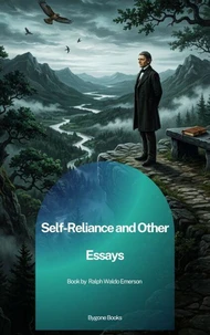 Self-Reliance and Other Essays