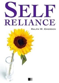 Ralph Waldo Emerson - Self-reliance.