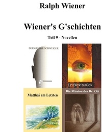 Ralph Wiener - Wiener's G'schichten IX - Novellen.