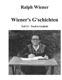 Téléchargez des ebooks epub gratuits pour ipad Wiener's G'schichten XI  - Noch'n Gedicht  9783757855420 par Ralph Wiener in French