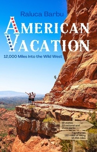  Raluca Barbu - American Vacation. 12,000 Miles Into the Wild West.