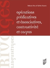 Raluca Nita et Sylvie Hanote - Opérations prédicatives et énonciatives, contrastivité et corpus.