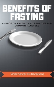  Ram Das - Benefits of Fasting: A Guide on fasting and Remedies for Common Illnesses.