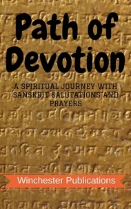  Ram Das - Path of Devotion: A Spiritual Journey with Sanskrit Salutations and Prayers.