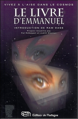 Ram Dass - Le livre d'Emmanuel - Vivez à l'aise dans le cosmos.