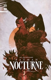 Ram V et J. Alexander - Batman Nocturne 4 : Batman Nocturne tome 4.
