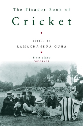 Ramachandra Guha - The Picador Book of Cricket.