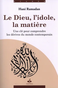 Dieu, l'idole et la matière