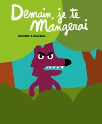 Demain, je te mangerai