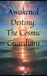  Ramakrishnananda giri - Awakened Destiny: The Cosmic Guardians.