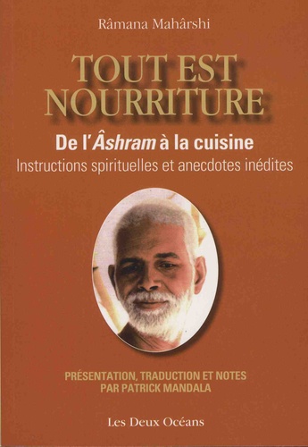 Tout est nourriture. De l'Ashram à la cuisine - Instructions spirituelles et anecdotes inédites