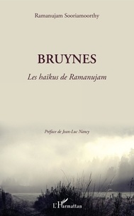 Ramanujam Sooriamoorthy - Bruynes - Les haïkus de Ramanujuam.