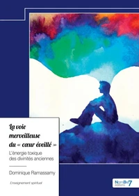 La voie merveilleuse du "coeur éveillé"