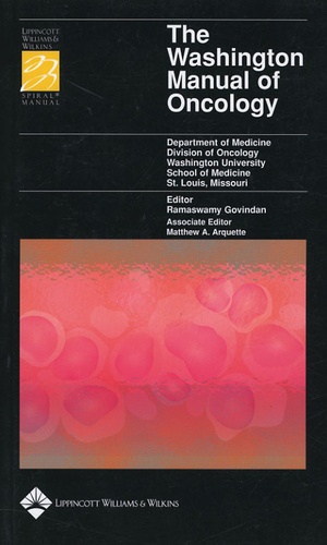 Ramaswamy Govindan et Matthew Arquette - The Washington Manual of Oncology.