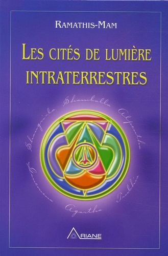 Les Cites De Lumiere Intraterrestres De Ramathis Mam Livre Decitre