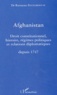 Ramazan Bachardoust - Afghanistan - Droit constitutionnel, histoire, régimes politiques et relations diplomatiques depuis 1747.
