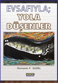 Evsafıyla; Yola Düşenler