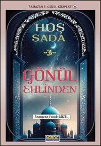  Ramazan Faruk Güzel - Hoş Sada -3: Gönül Ehlinden.