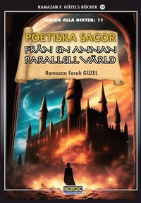  Ramazan Faruk Güzel - Poetiska sagor från en annan parallell värld (Serien alla dikter: 11).