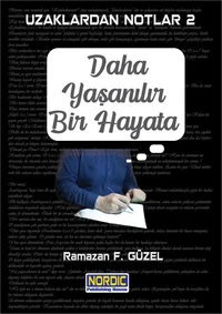 Uzaklardan Notlar 2: Daha Yaşanılır Bir Hayata