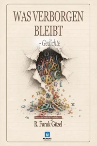 Was verborgen bleibt - Gedichte