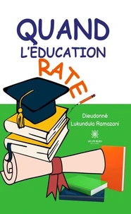 Quand l'éducation rate !