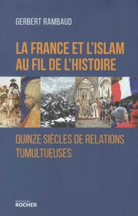 La France et l'islam au fil de l'histoire