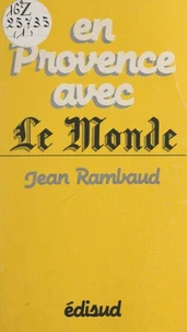 En Provence avec "Le Monde"