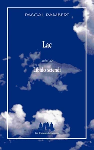 Lac suivi de Libido sciendi