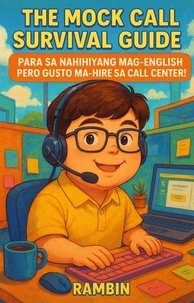 The Mock Call Survival Guide: Para Sa Nahihiyang Mag-English Pero Gusto Ma-Hire Sa Call Center!