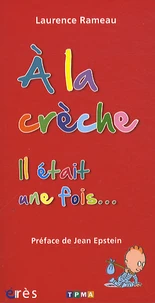 A la crèche. Il était une fois...