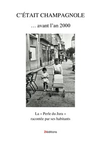 C'était Champagnole... avant l'an 2000