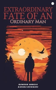 Extraordinary fate of an Ordinary man