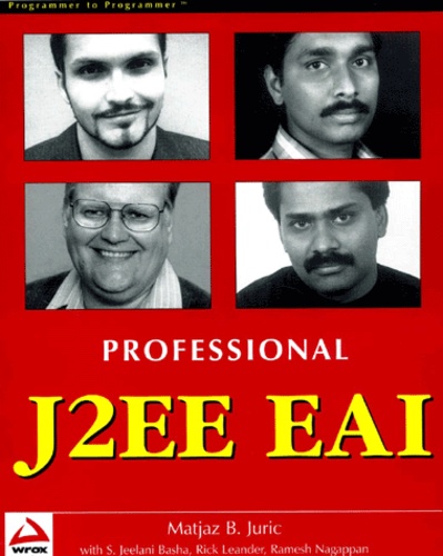 Ramesh Nagappan et Matjaz B. Juric - Professional J2ee Eai.