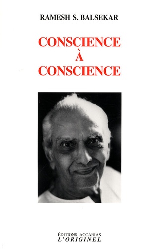 Ramesh S. Balsekar - Conscience à conscience.
