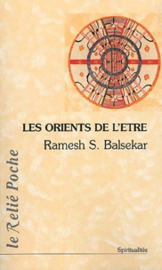 Ramesh S. Balsekar - Les Orients de l'être.