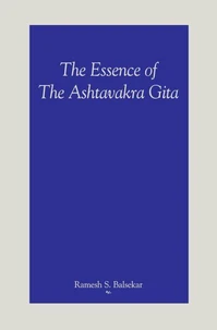 The Essence Of The Ashtavakra Gita