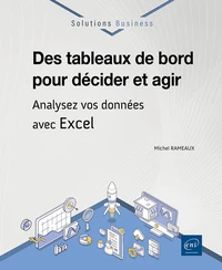 Des tableaux de bord pour décider et agir