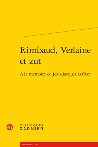 Rimbaud, Verlaine et zut