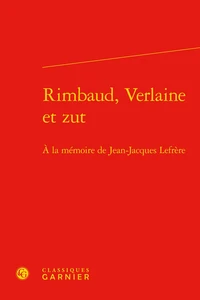 Rimbaud, Verlaine et zut