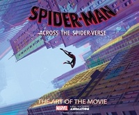 Ramin Zahed - Spiderman Accross the Spider Verse - The art of the movie.