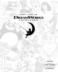 Ramin Zahed - Tout l'art de Dreamworks animation.