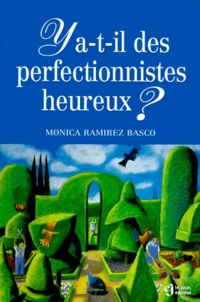 Y A-T-Il Des Perfectionnistes Heureux ?