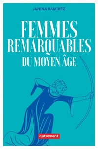 Femmes remarquables du Moyen Age